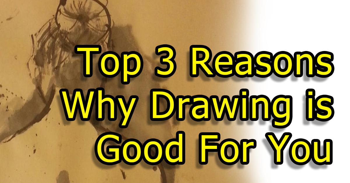 Top 3 Reasons Why Drawing is Good For You [2024]